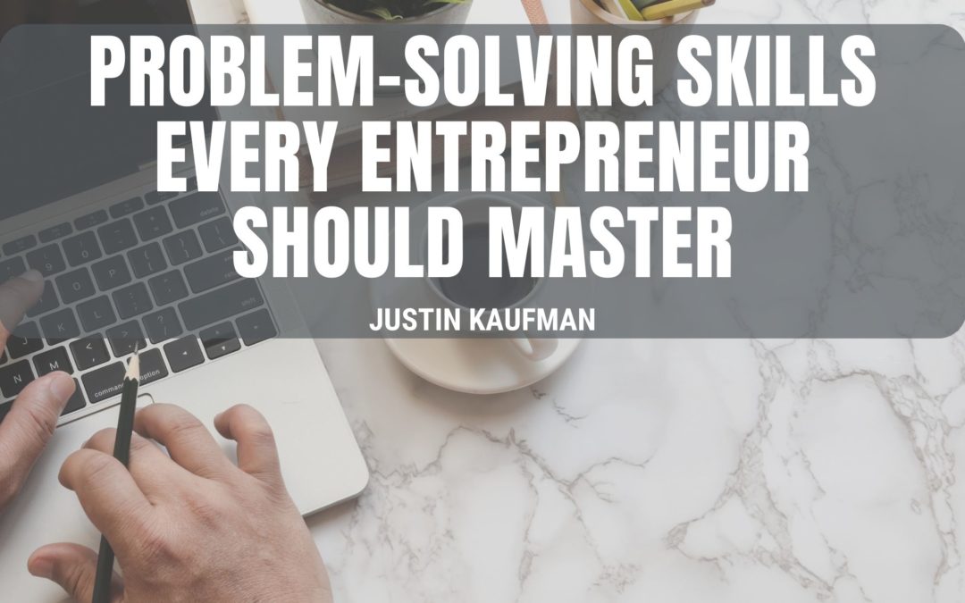 Justin Kaufman El Paso problem-solving skills entrepreneurs