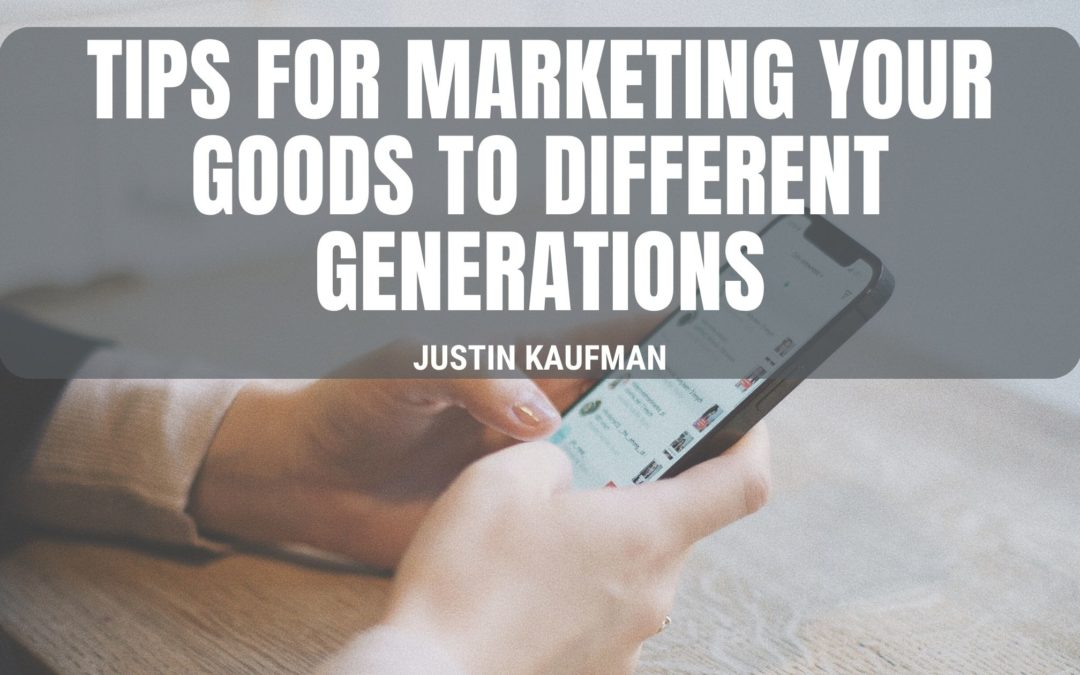 Justin Kaufman El Paso marketing different generations